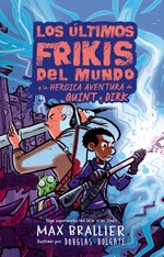 Los últimos frikis del mundo: la heroica aventura de Quint y Dirk
