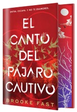 El canto del pájaro cautivo (EDICIÓN ESPECIAL LIMITADA)