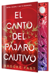 El canto del pájaro cautivo (EDICIÓN ESPECIAL LIMITADA)