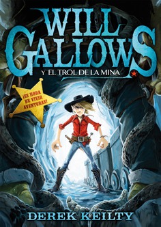 Will Gallows y el trol de la mina Will Gallows y el trol de la mina