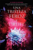 Una tristeza feroz y cruel